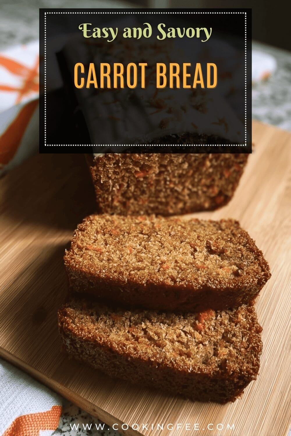 Carrot Bread: Simple Homemade Recipe 7 Carrot Bread