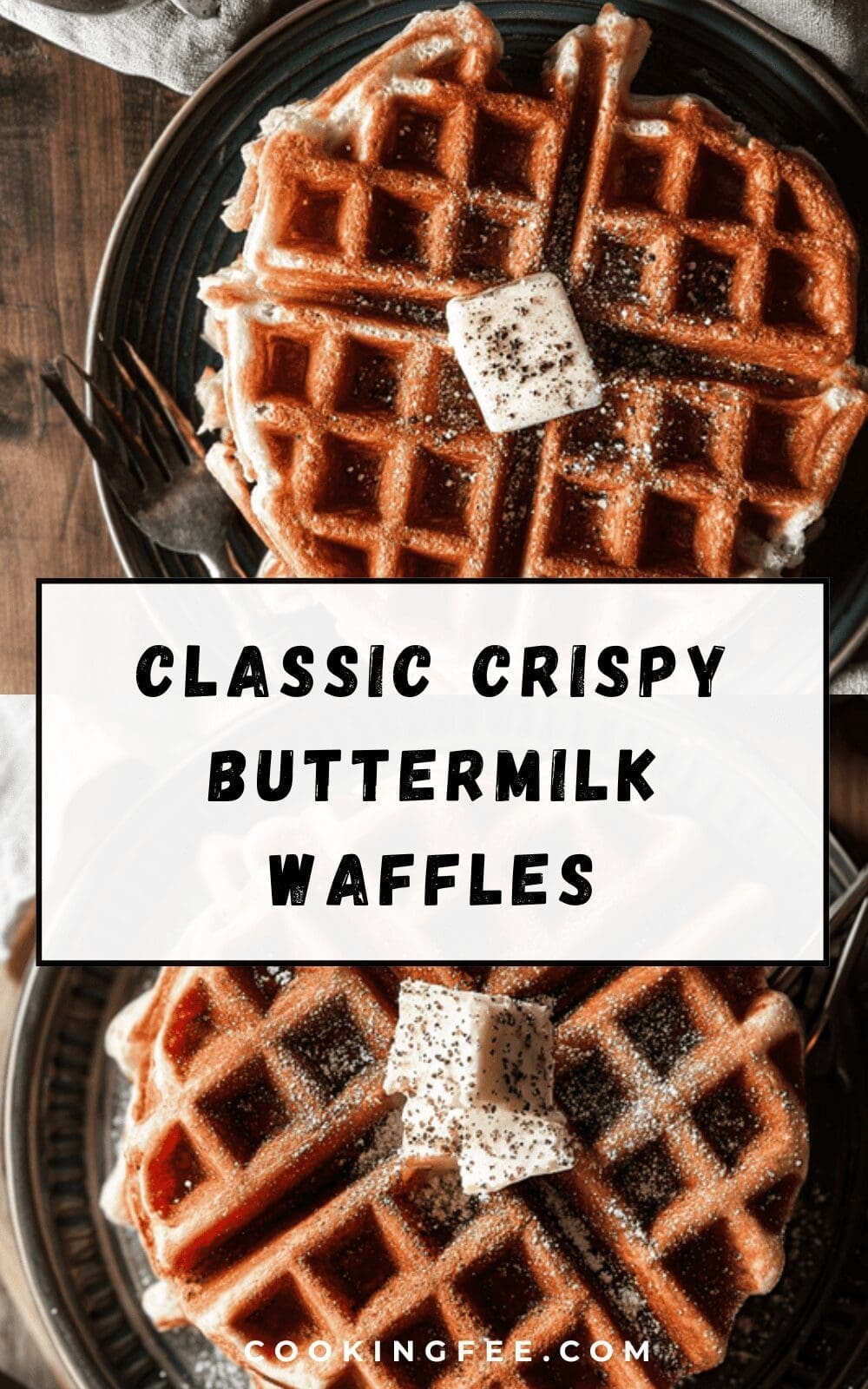 Buttermilk Waffles Crispy Outside Fluffy Inside Recipe 6 Classic Crispy Buttermilk Waffles