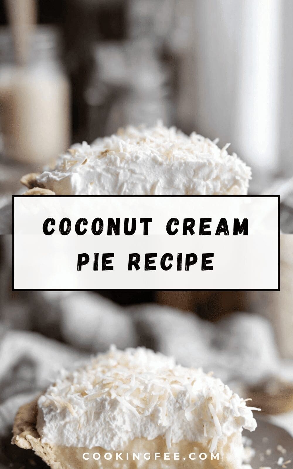 Homemade Coconut Cream Pie Recipe With Rich And Creamy Filling 6 Coconut Cream Pie Recipe