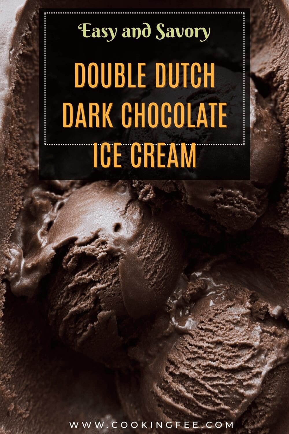 Double Dutch Dark Chocolate Ice Cream Recipe With Rich, Creamy Texture 7 Double Dutch Dark Chocolate Ice Cream