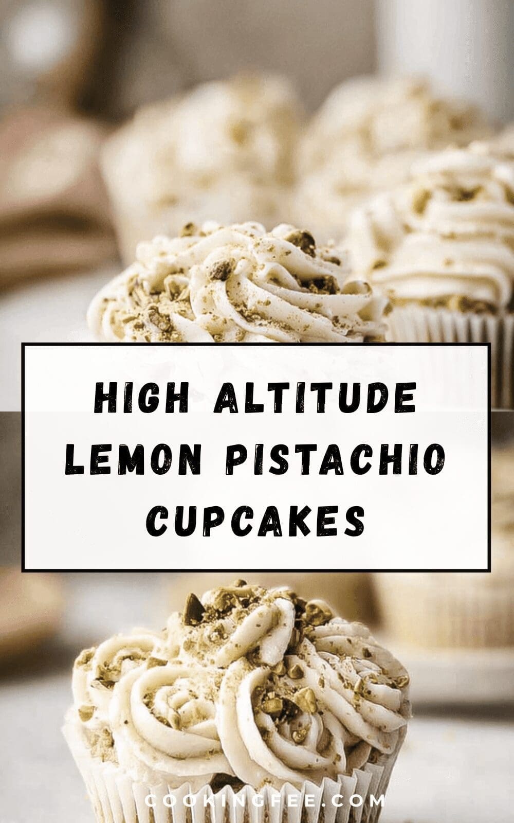 High Altitude Lemon Pistachio Cupcakes