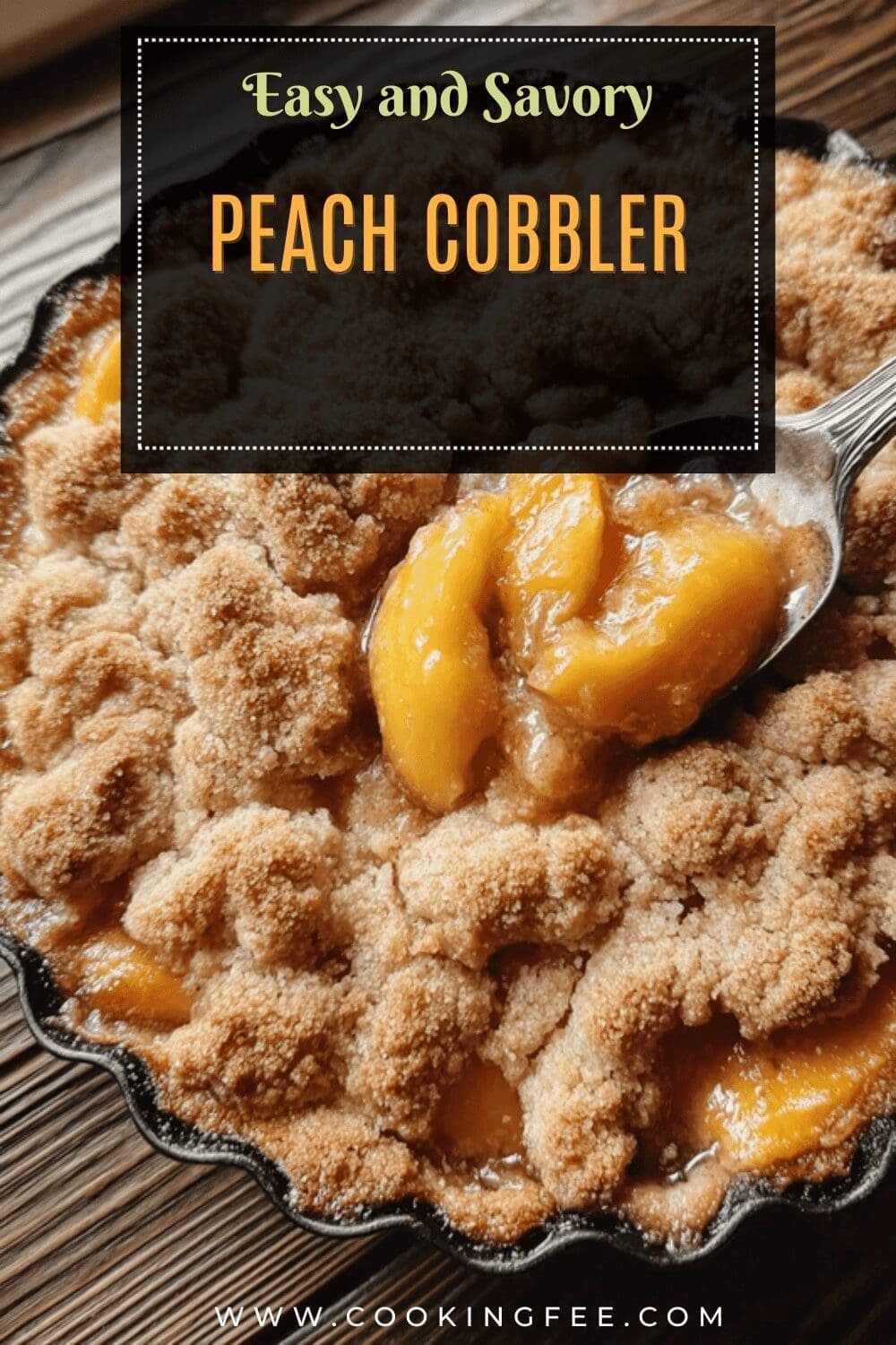 Peach Cobbler Recipe: Simple Steps For Homemade Southern Dessert 7 Peach Cobbler