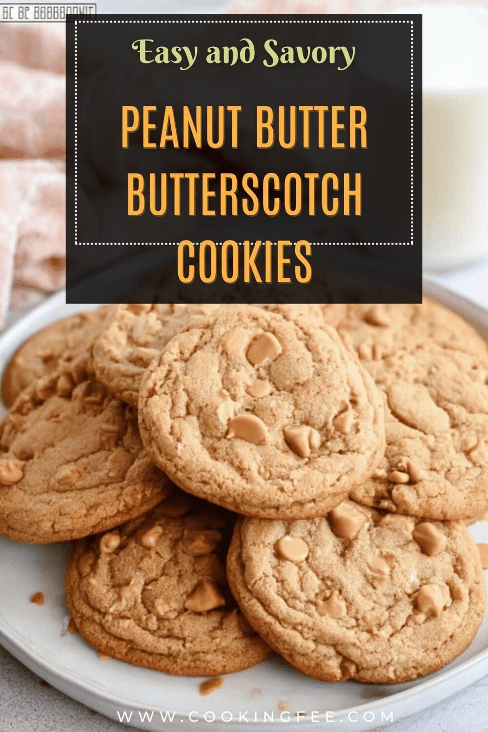 Peanut Butter Butterscotch Cookies