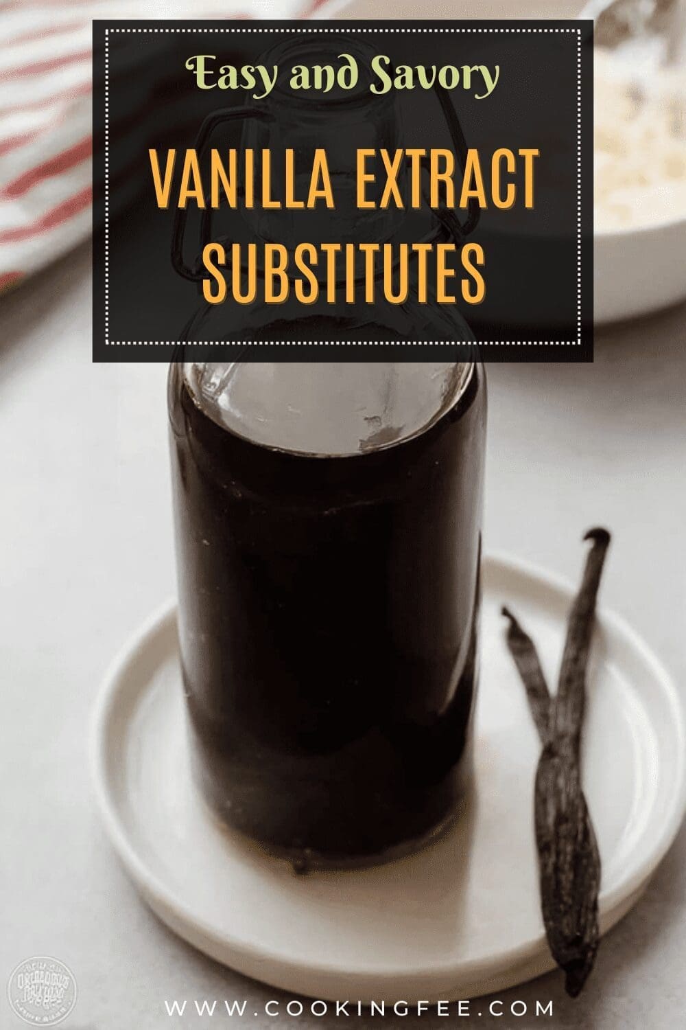 Vanilla Extract Substitutes That Work Perfectly In Any Recipe 7 Vanilla Extract Substitutes