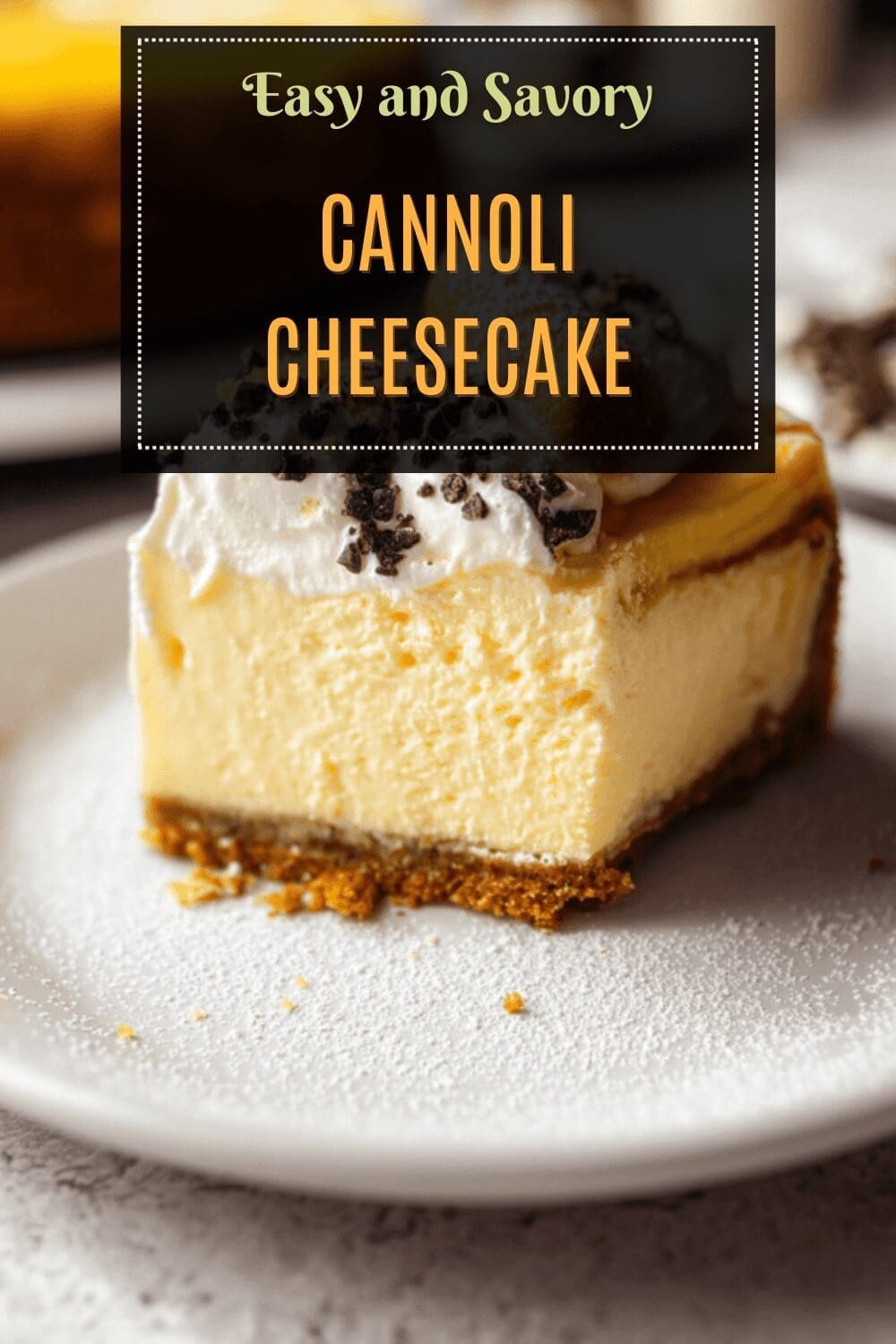 Cannoli Cheesecake Recipe With Creamy Filling And Crunchy Shells 7 Cannoli Cheesecake
