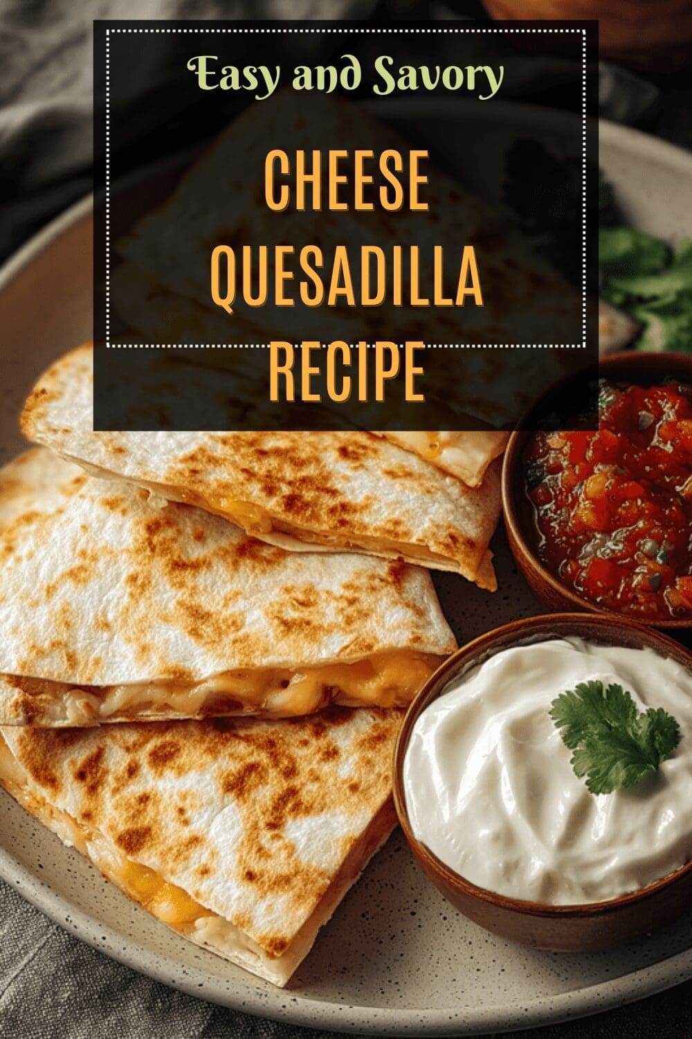 Cheese Quesadilla Recipe
