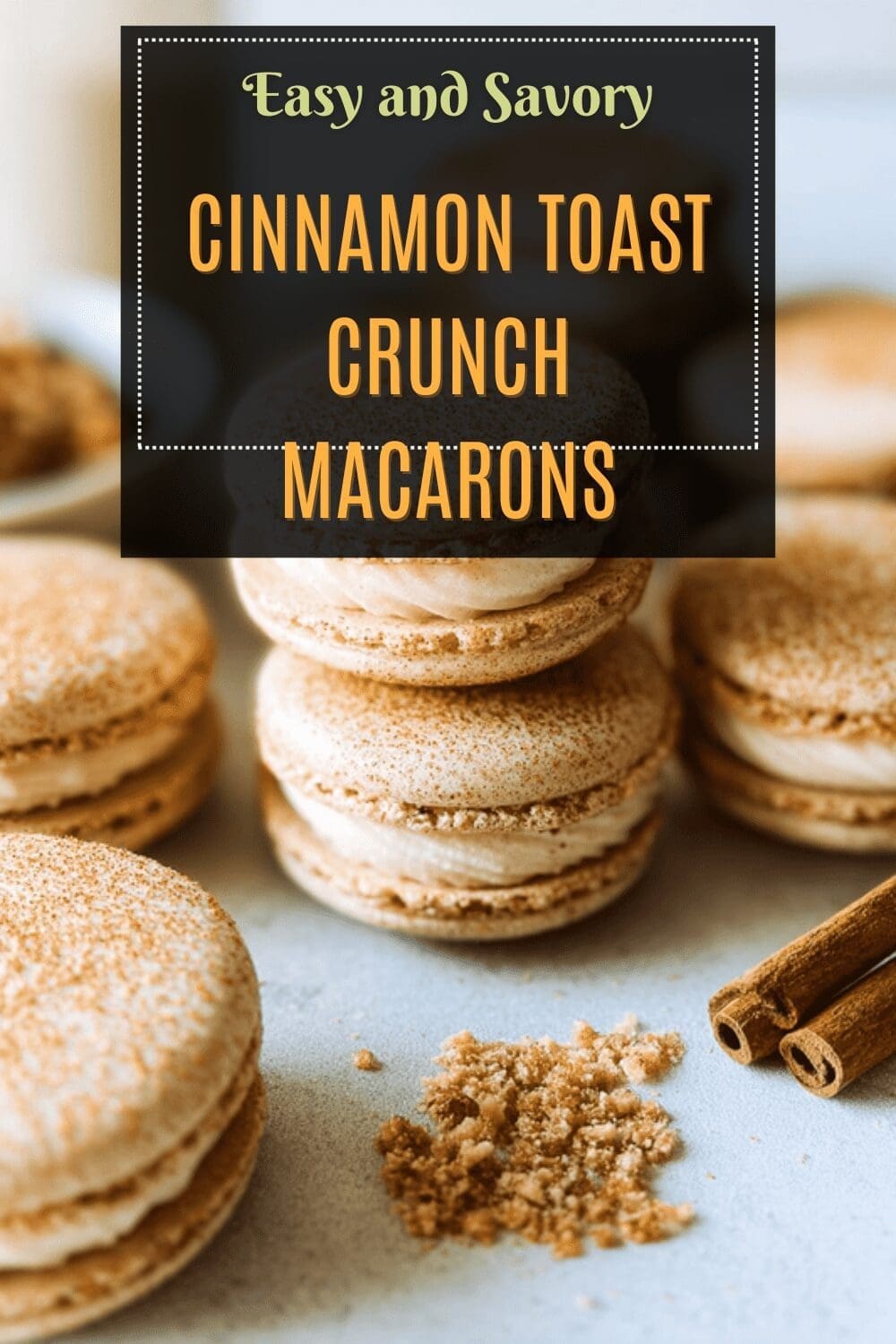 Cinnamon Toast Crunch Macarons