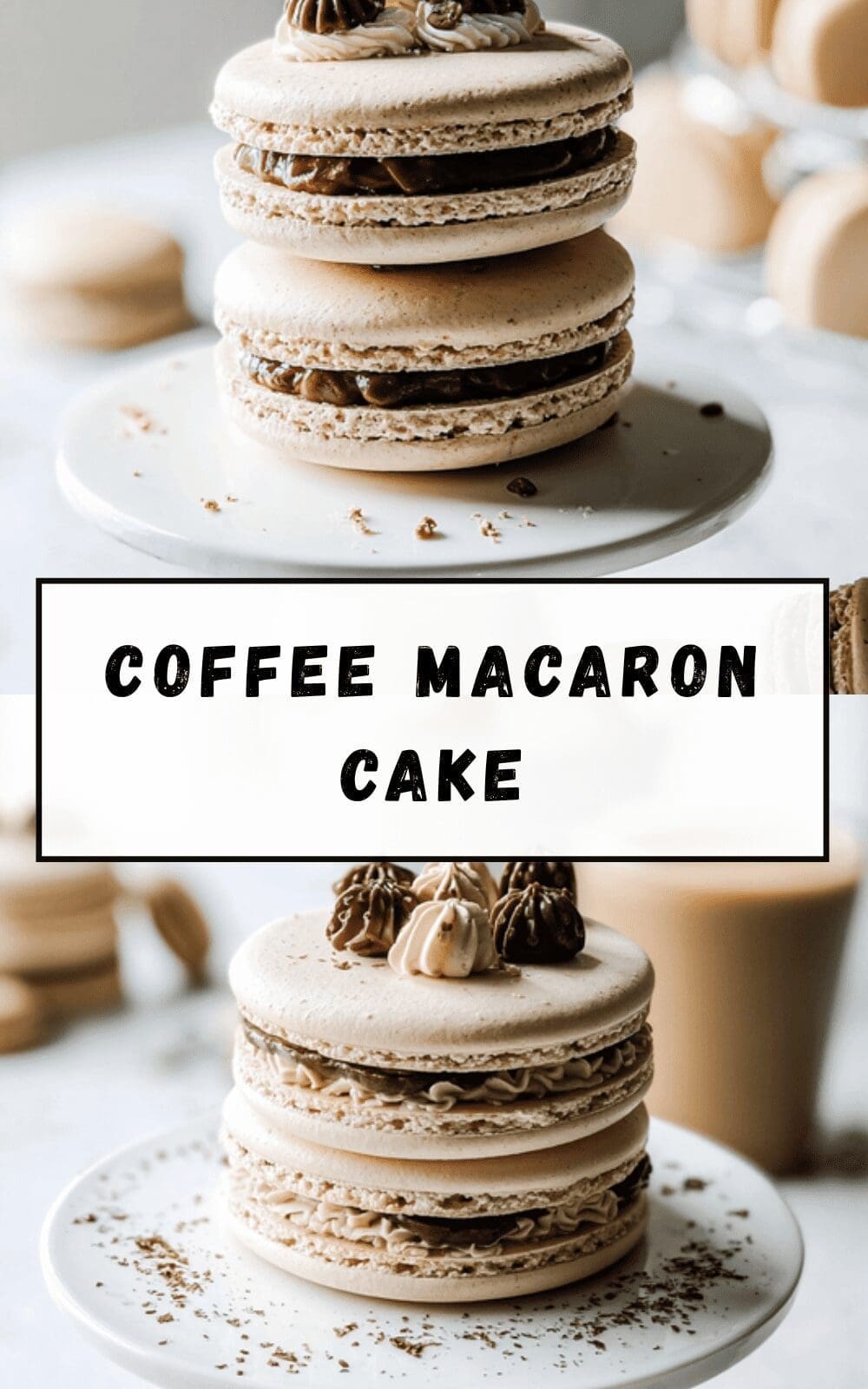 Coffee Macaron Cake Recipe With Creamy Layer And Crisp Texture 6 Coffee Macaron Cake