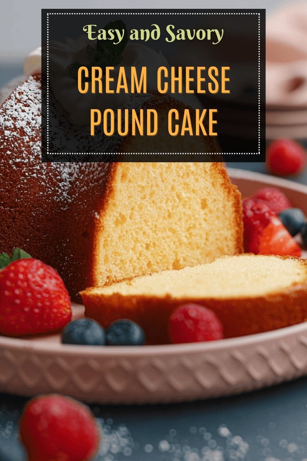Cream Cheese Pound Cake Recipe With Rich And Moist Texture 7 Cream Cheese Pound Cake
