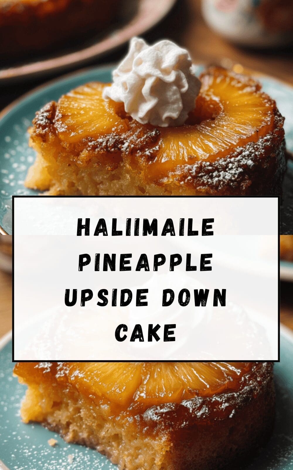 Haliimaile Pineapple Upside Down Cake