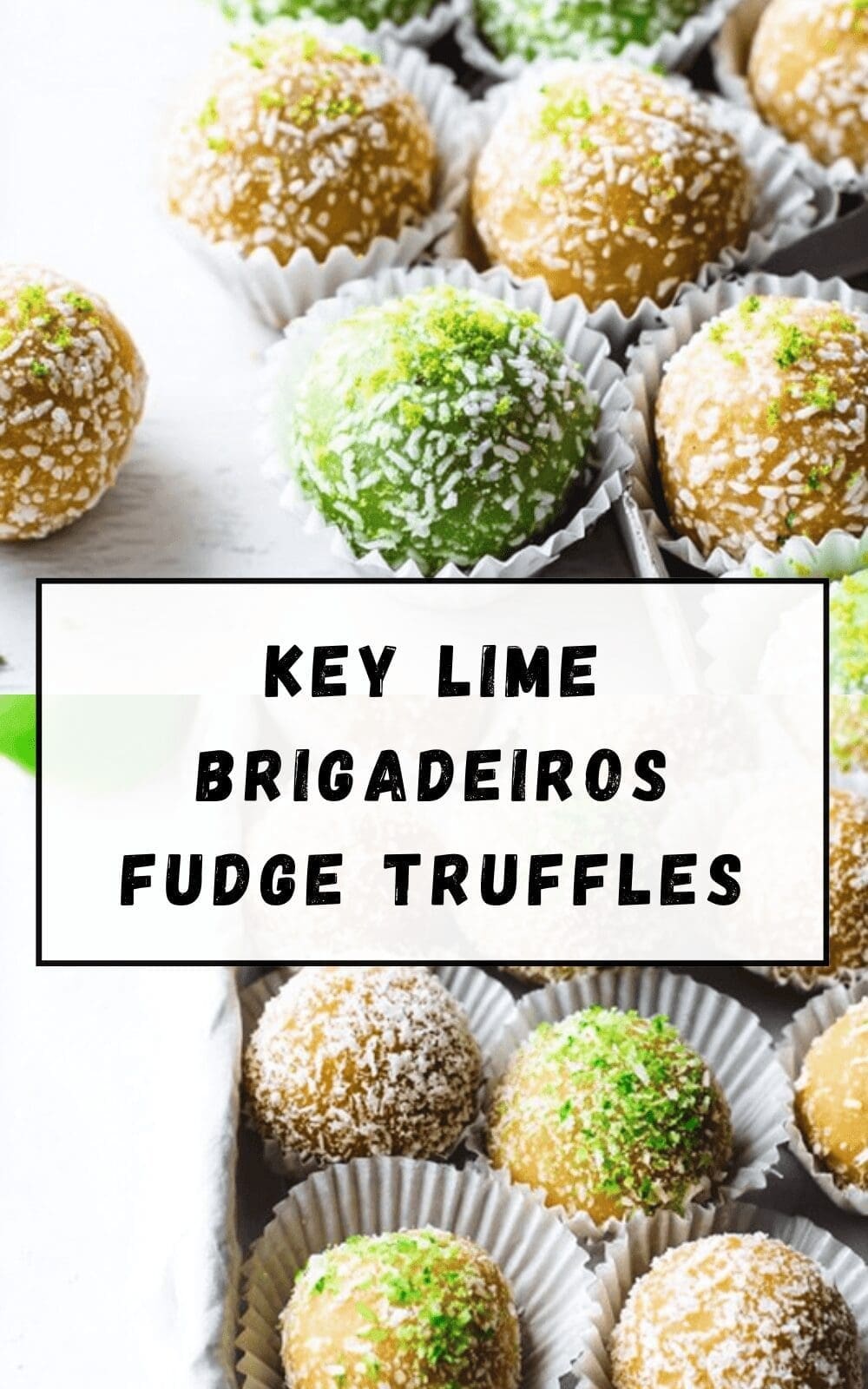 Key Lime Brigadeiros Fudge Truffles