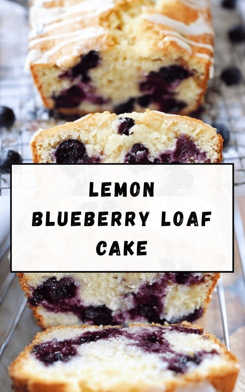 Lemon Blueberry Bread Recipe With Fresh Citrus And Juicy Berries 6 Lemon Blueberry Loaf Cake