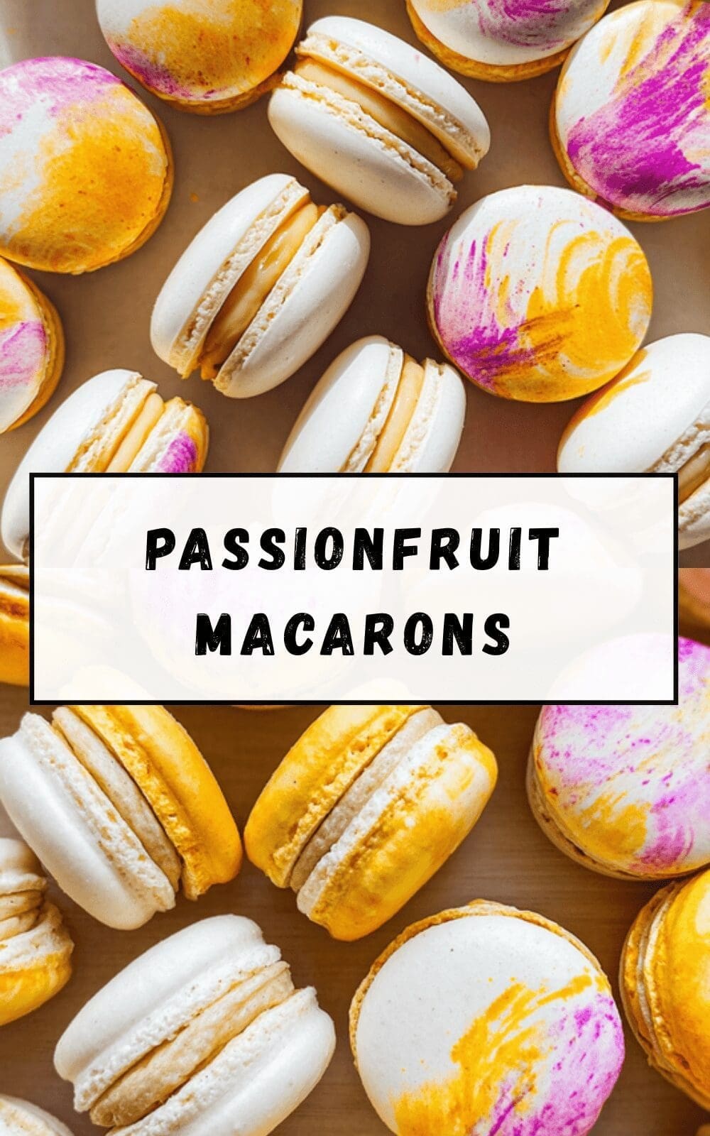Passion Fruit Macarons Recipe With Tangy Filling And Crispy Shells 6 Passionfruit Macarons