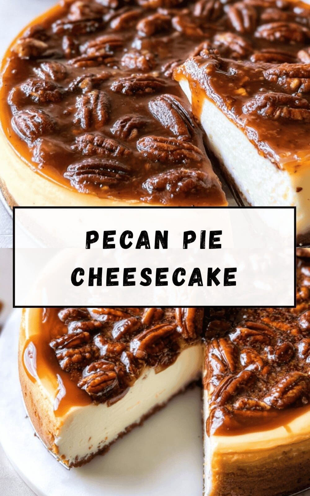 Pecan Pie Cheesecake