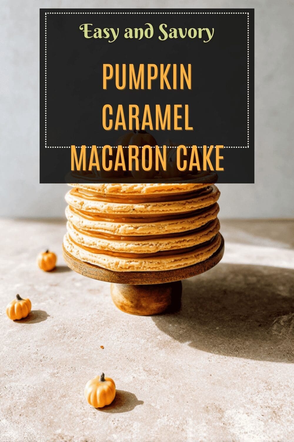 Pumpkin Caramel Macaron Cake