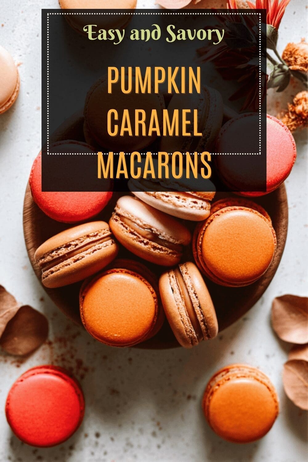 Pumpkin Caramel Macarons Recipe With Smooth Autumn Flavors 7 Pumpkin Caramel Macarons