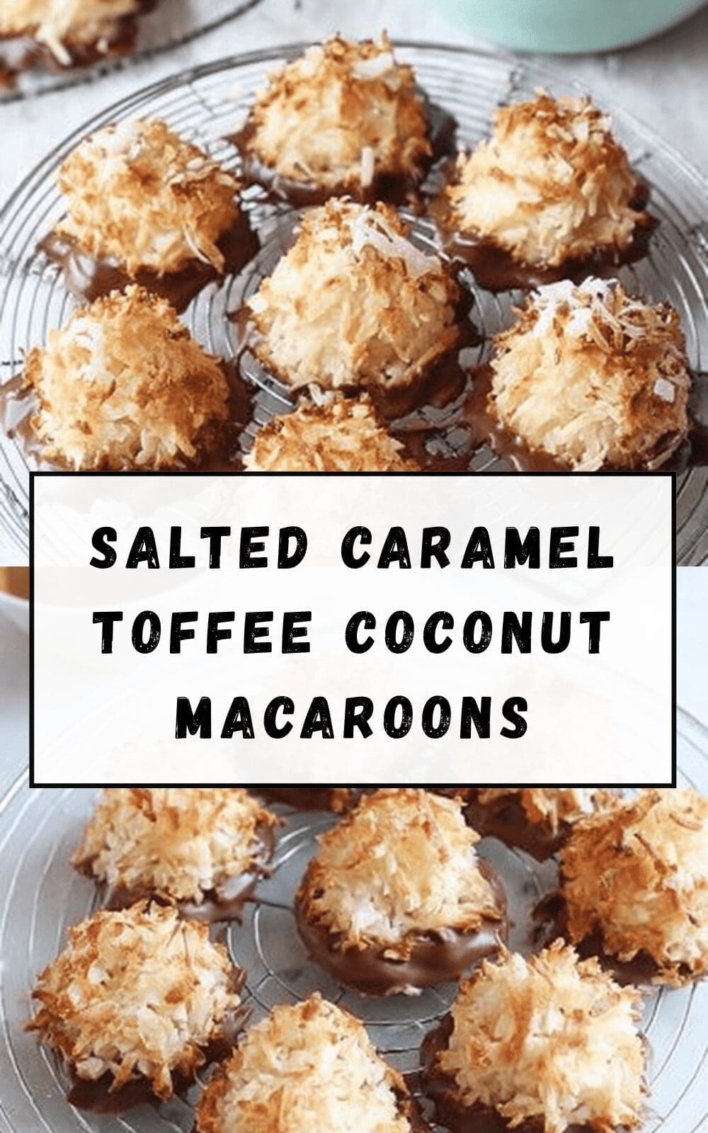Salted Caramel Toffee Coconut Macaroons