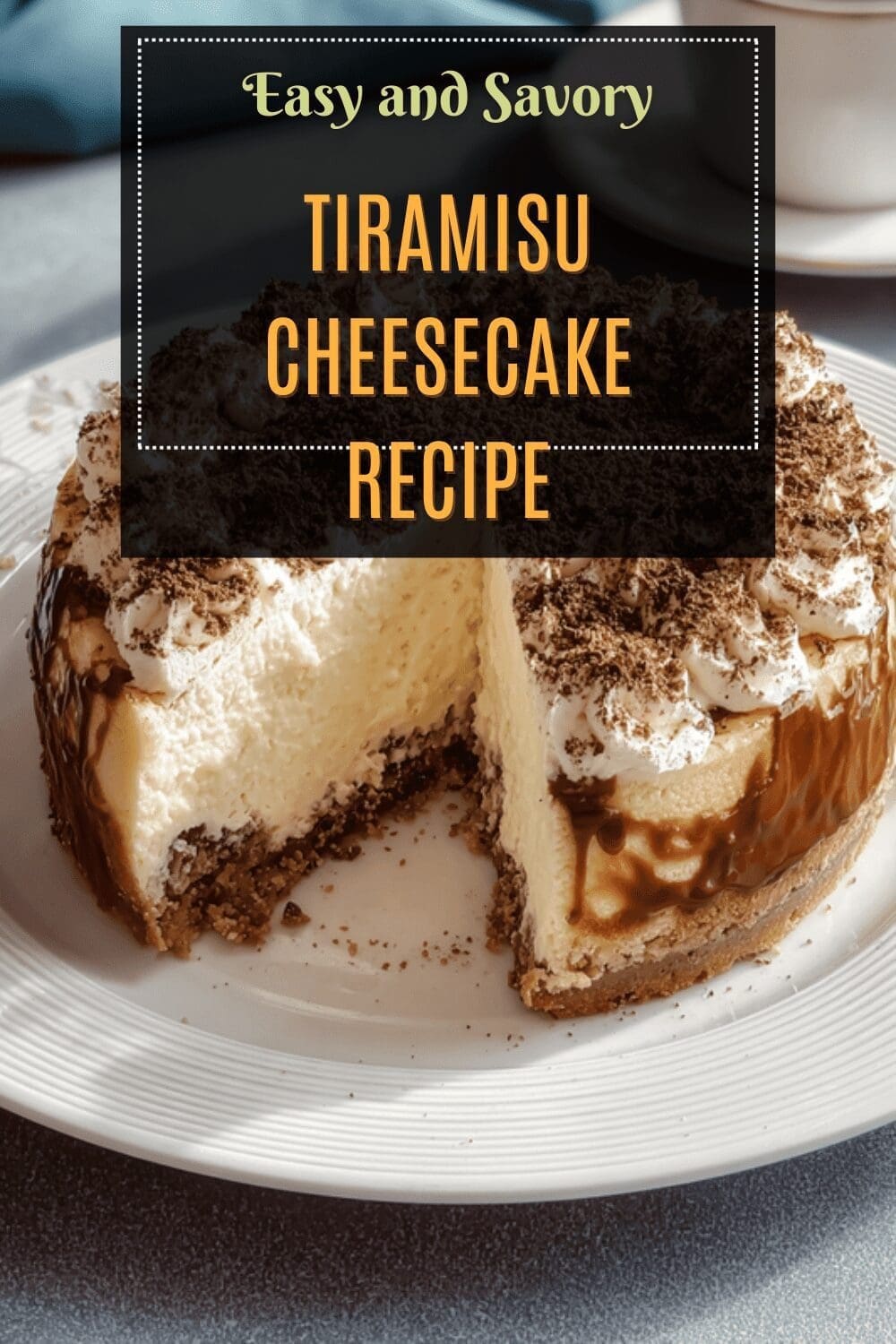 Baked Tiramisu Cheesecake Recipe With Creamy Espresso Layers 7 Tiramisu Cheesecake Recipe
