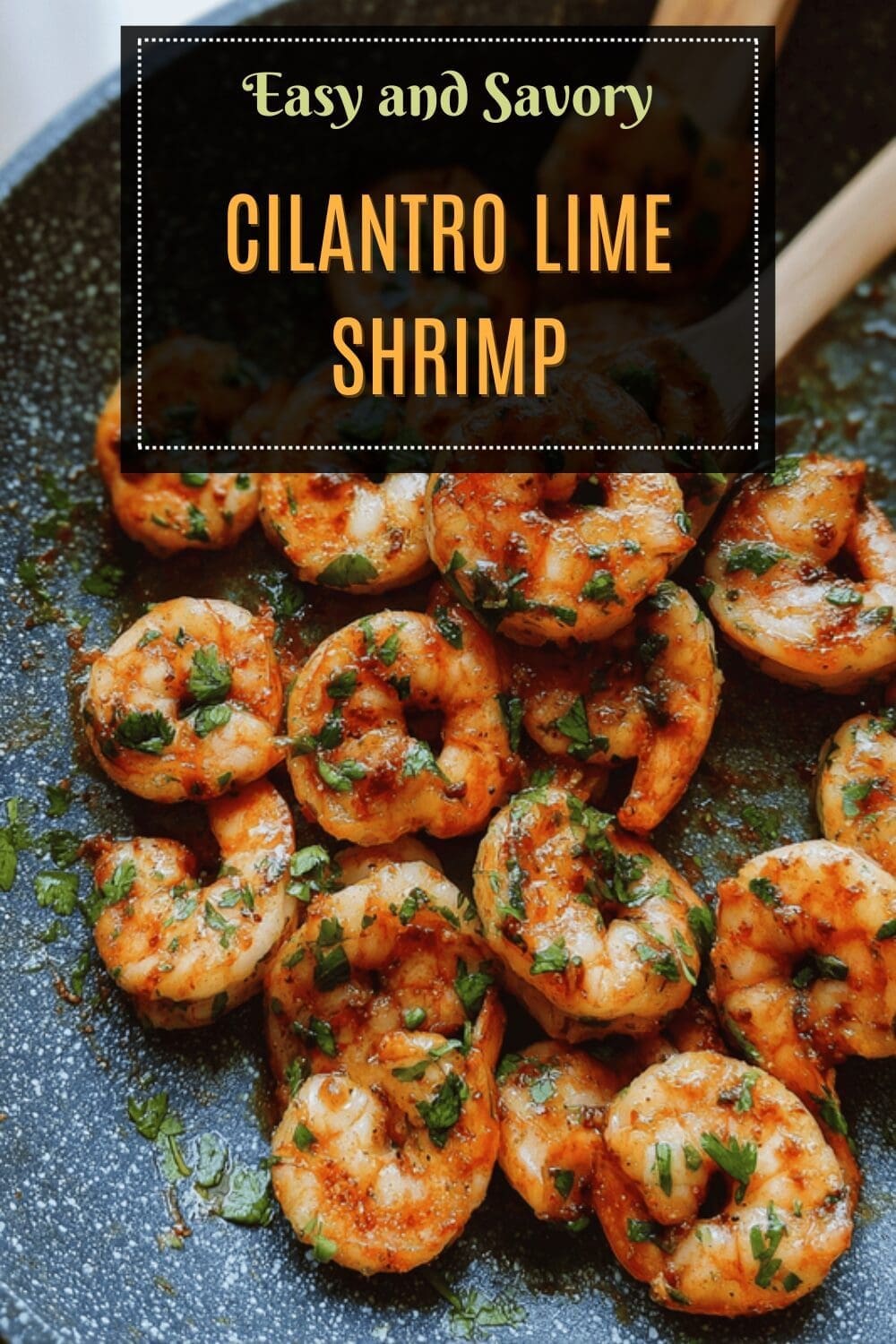 Cilantro Lime Shrimp Recipe With Fresh Zesty Flavors 7 Cilantro Lime Shrimp