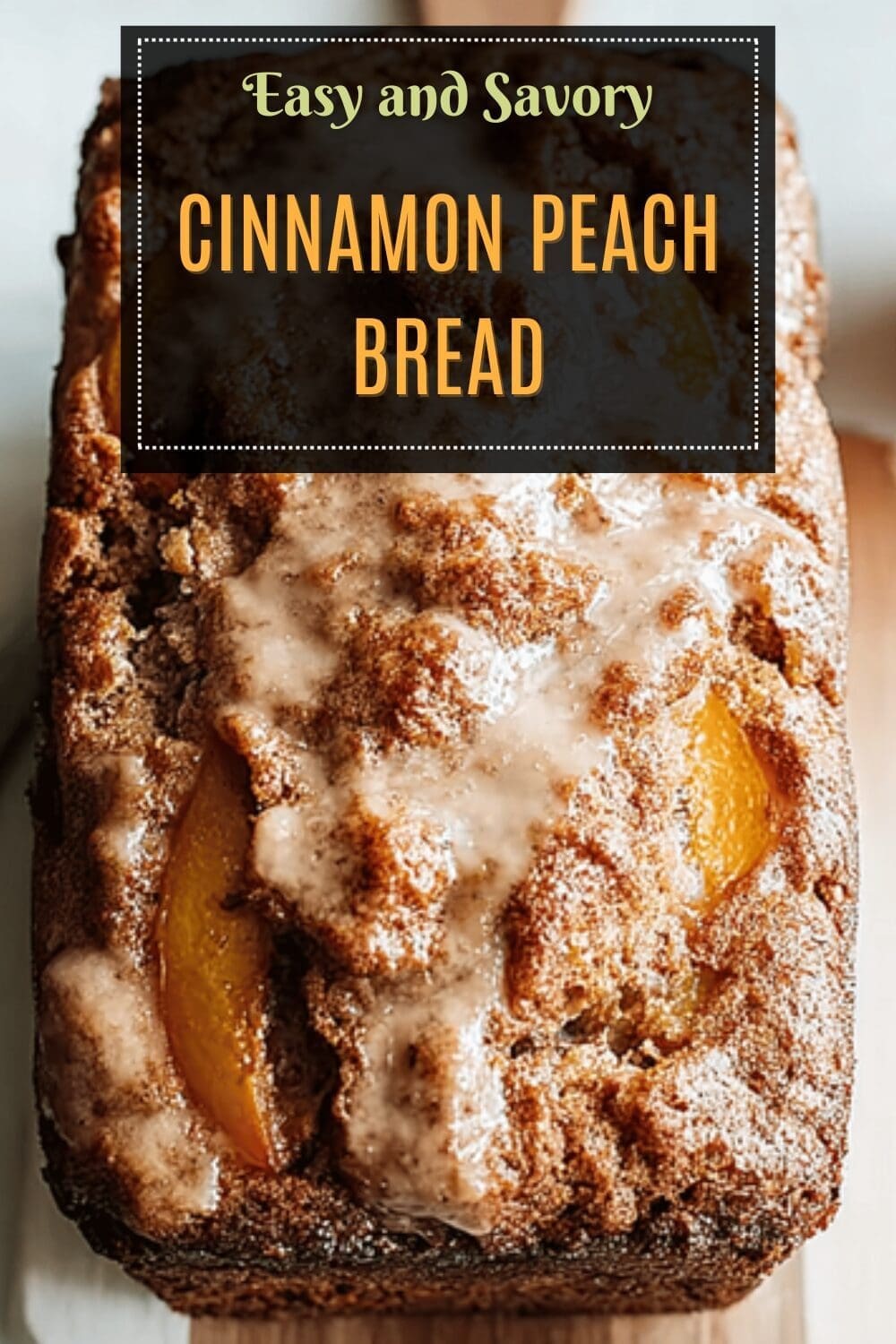 Cinnamon Peach Muffin Bread Recipe With Sweet Spices And Fresh Fruit 7 Cinnamon Peach Bread