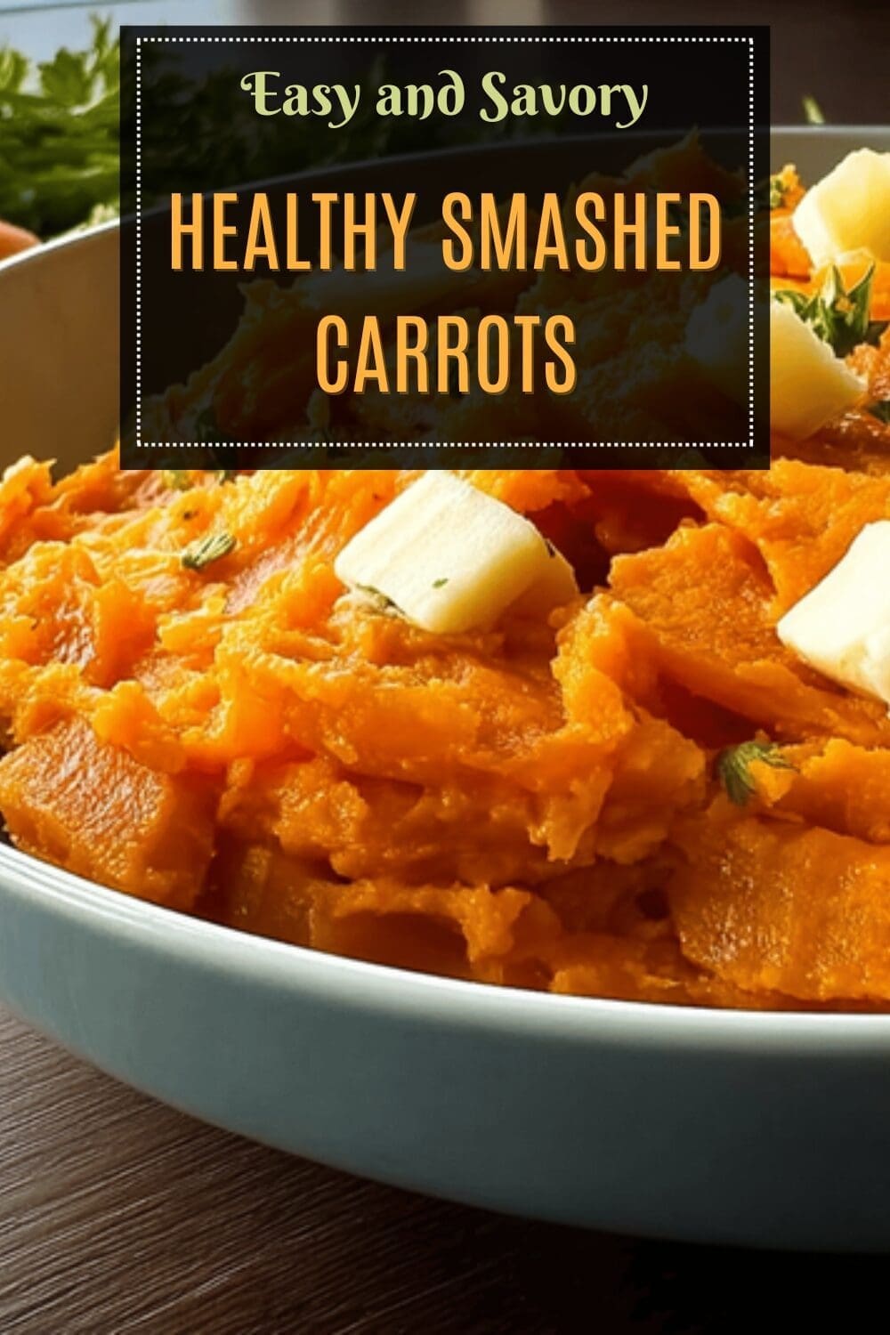 Healthy Smashed Carrots