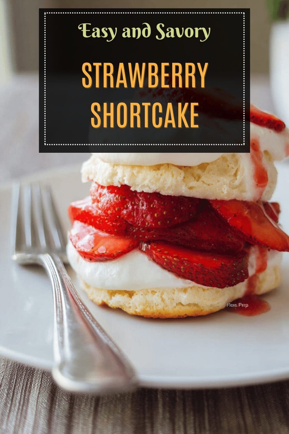 Homemade Strawberry Shortcake Recipe With Fresh Berries And Whipped Cream 7 Strawberry Shortcake
