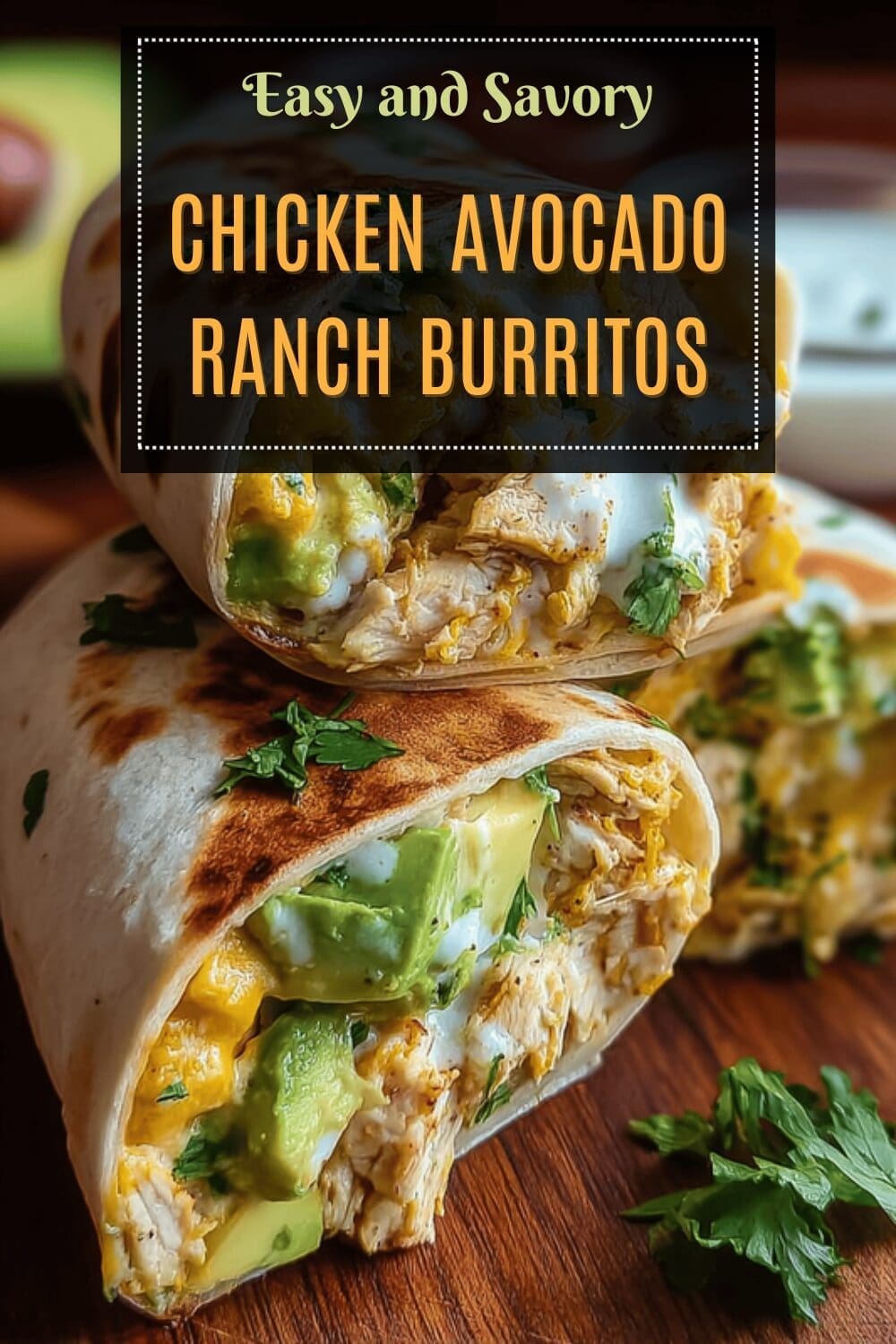 Chicken Avocado Ranch Burritos