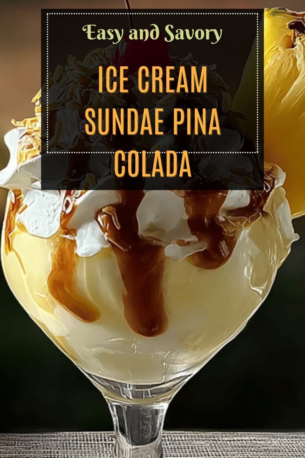 Ice Cream Sundae Pina Colada