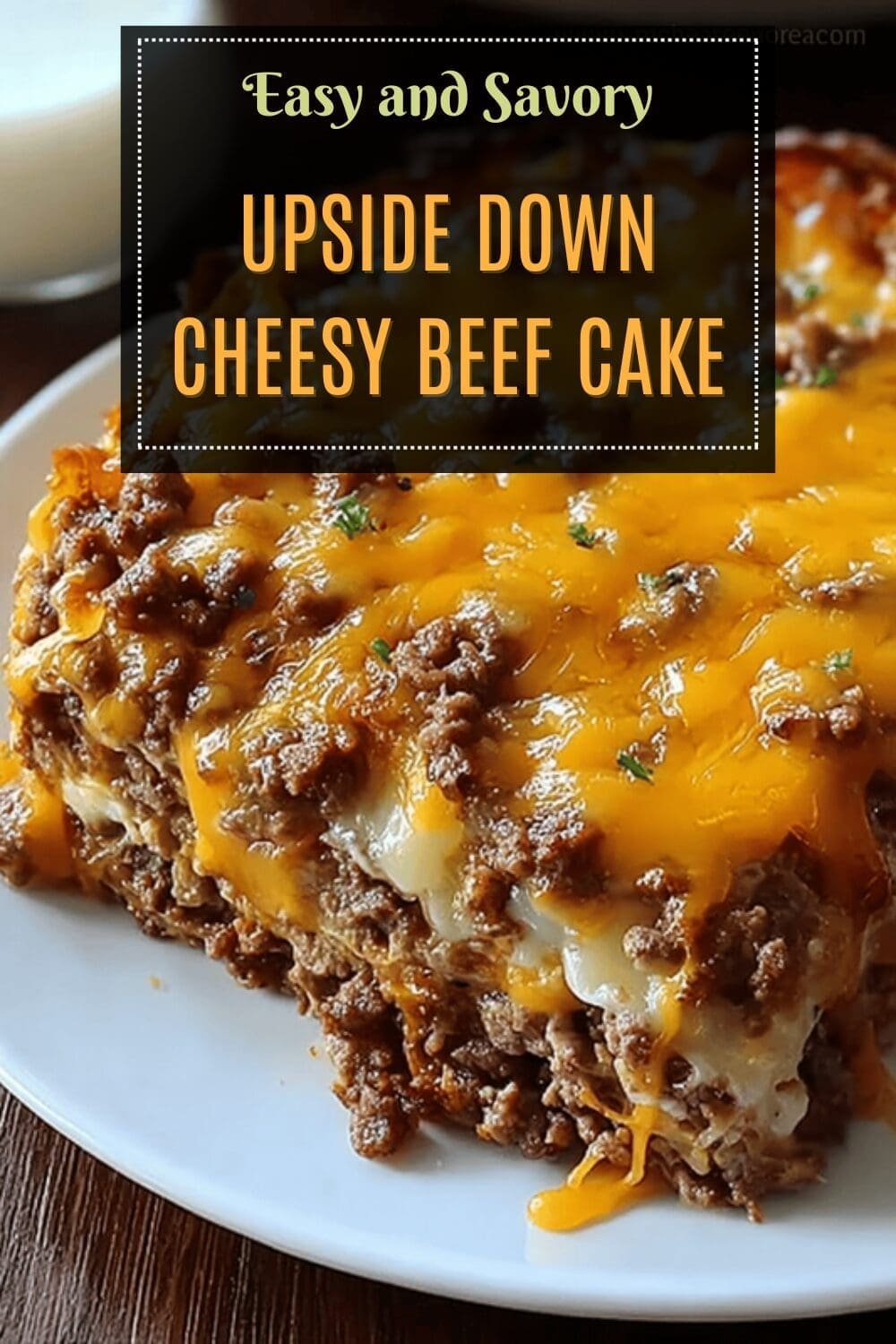 Upside Down Pizza Casserole Recipe With Easy Layered Ingredients 7 Upside Down Cheesy Beef Cake