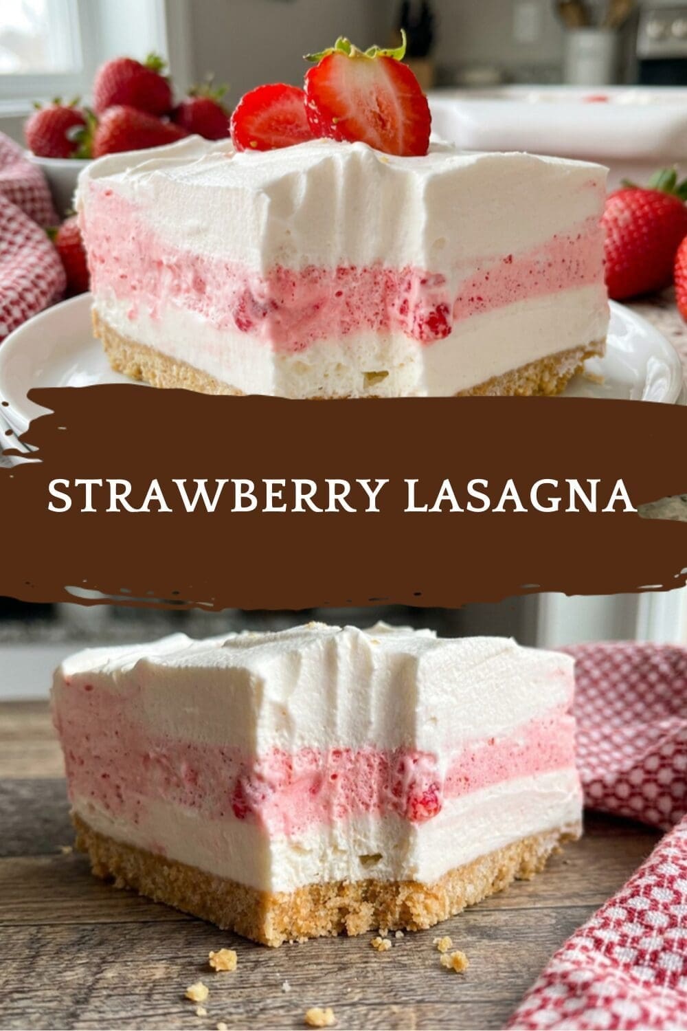 No Bake Strawberry Cheesecake Lasagna Recipe 7 Strawberry Lasagna